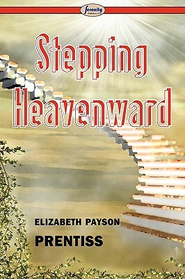 Stepping Heavenward by Elizabeth Payson Prentiss