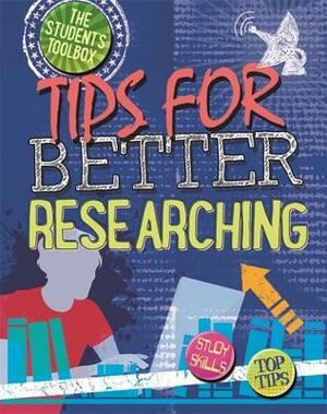 The Student's Toolbox: Tips for Better Researching by Louise A. Spilsbury