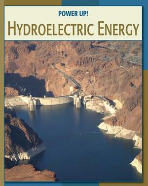 Hydroelectric Energy by Tamra B. Orr