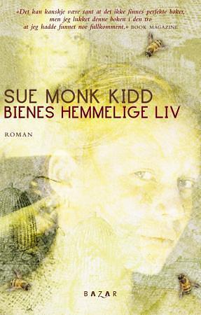 Bienes hemmelige liv by Sue Monk Kidd