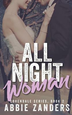 All Night Woman by Abbie Zanders