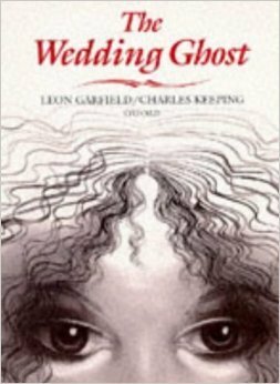 The Wedding Ghost by Charles Keeping, Leon Garfield