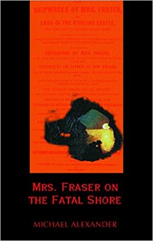 Mrs. Fraser on the Fatal Shore by Michael Alexander