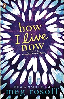 How I Live Now by Meg Rosoff