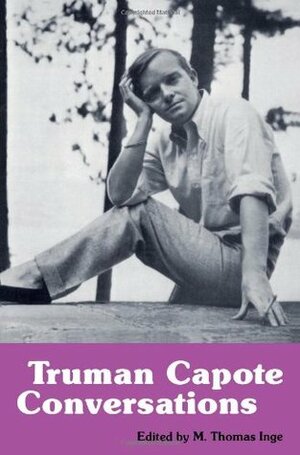 Truman Capote: Conversations by Truman Capote, M. Thomas Inge