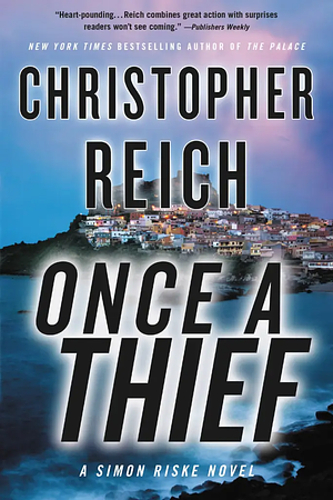 Once a Thief by Christopher Reich