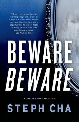 Beware Beware: A Juniper Song Mystery by Steph Cha