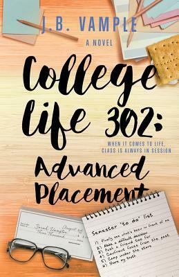 College Life 302: Advanced Placement by J.B. Vample