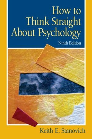 How to Think Straight About Psychology by Keith E. Stanovich