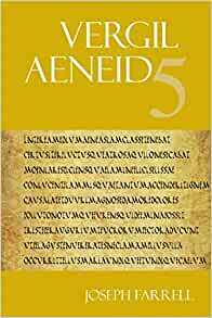 Aeneid 5 by Joseph Farrell, Virgil, Randall Ganiban