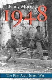 1948: A History of the First Arab-Israeli War by Benny Morris