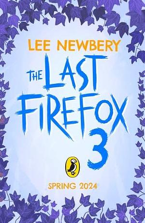 The Last Firefox 3 by Lee Newbery