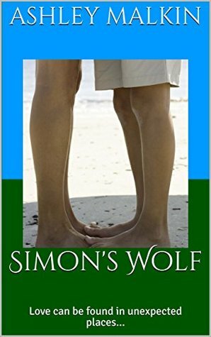 Simon's Wolf: Love can be found in unexpected places... by Ashley Malkin