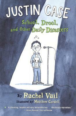 Justin Case: School, Drool, and Other Daily Disasters by Rachel Vail