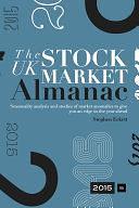 The UK Stock Market Almanac 2015: Seasonality analysis and studies of market anomalies to give you an edge in the year ahead by Stephen Eckett