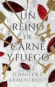 Un reino de carne y fuego by Jennifer L. Armentrout