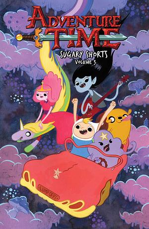 Adventure Time: Sugary Shorts, Vol. 3 by Zach Smith, Ian McGinty, Ian McGinty, Pendleton Ward