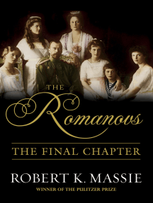 The Romanovs: The Final Chapter by Robert K. Massie