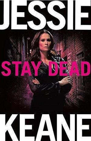 Stay Dead: A Gritty Urban Gangland Thriller by Jessie Keane, Jessie Keane