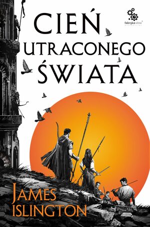 Cień utraconego świata by James Islington