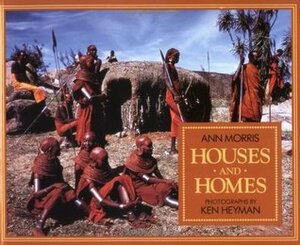 Houses and Homes by Ken Heyman, Ann Morris