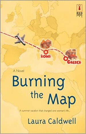 Burning the Map by Laura Caldwell
