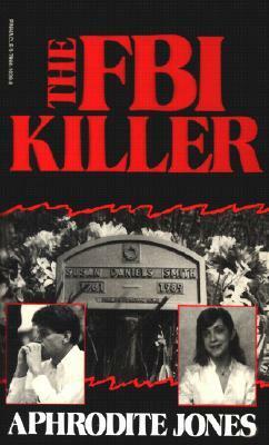 The FBI Killer by Aphrodite Jones