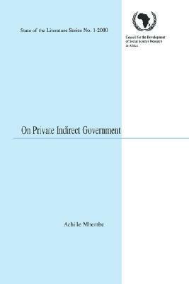 On Private Indirect Government by Achille Mbembe