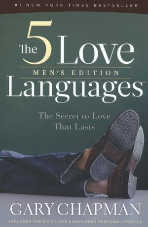 The Five Love Languages Men's Edition: The Secret to Love That Lasts by Gary Chapman