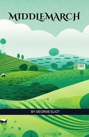 Middlemarch by George Eliot