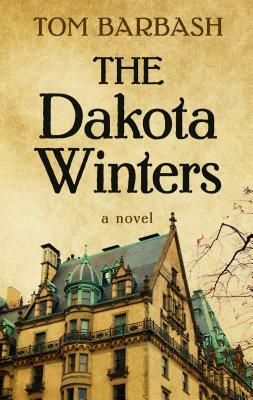 The Dakota Winters by Tom Barbash