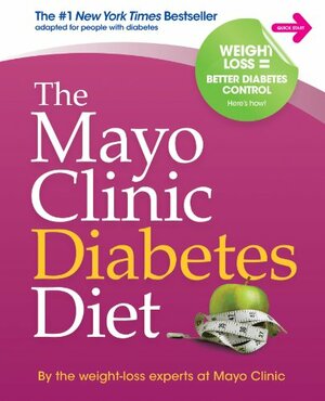 The Mayo Clinic Diabetes Diet by Mayo Clinic