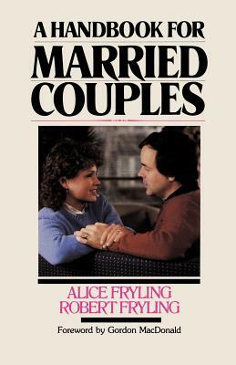 Handbook for Married Couples by Alice Fryling, Robert a. Fryling