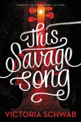 This Savage Song by V.E. Schwab