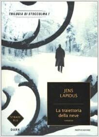 La traiettoria della neve by Jens Lapidus