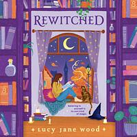 Rewitched by Lucy Jane Wood