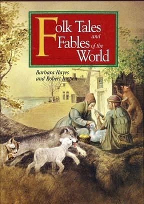 Folk tales and fables of the world by Barbara Hayes, Barbara Hayes