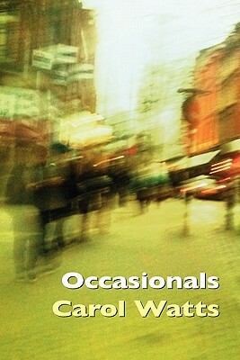 Occasionals by Carol Watts