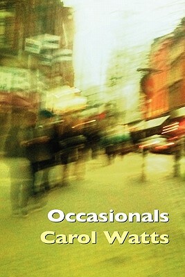 Occasionals by Carol Watts
