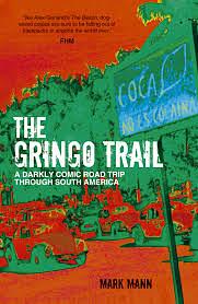 The Gringo Trail by Mark Mann