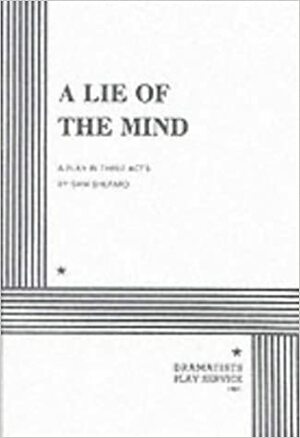 A Lie of the Mind by Sam Shepard