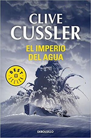 El Imperio Del Agua by Clive Cussler