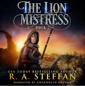 The Lion Mistress: Book 2 by R.A. Steffan