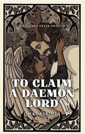 To Claim a Daemon Lord by Madeleine Eliot