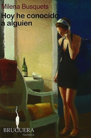 Hoy he conocido a alguien by Milena Busquets