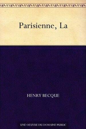 La Parisienne by Henry Becque