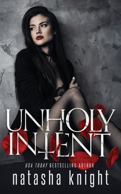 Unholy Intent by Natasha Knight