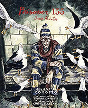 Prisoner 155: Simón Radowitzky by Agustín Comotto