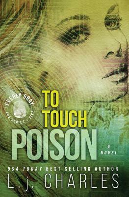 To Touch Poison: An Everly Gray Adventure by L. J. Charles