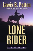 Lone Rider: A Western Duo by Lewis B. Patten